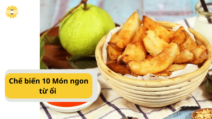 Chế biến 10 Món ngon từ ổi