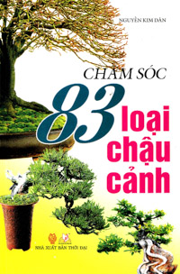 Sách Chăm Sóc 83 Loại Chậu Cảnh